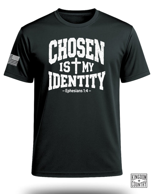 Chosen Is My Identity Performance Shirt