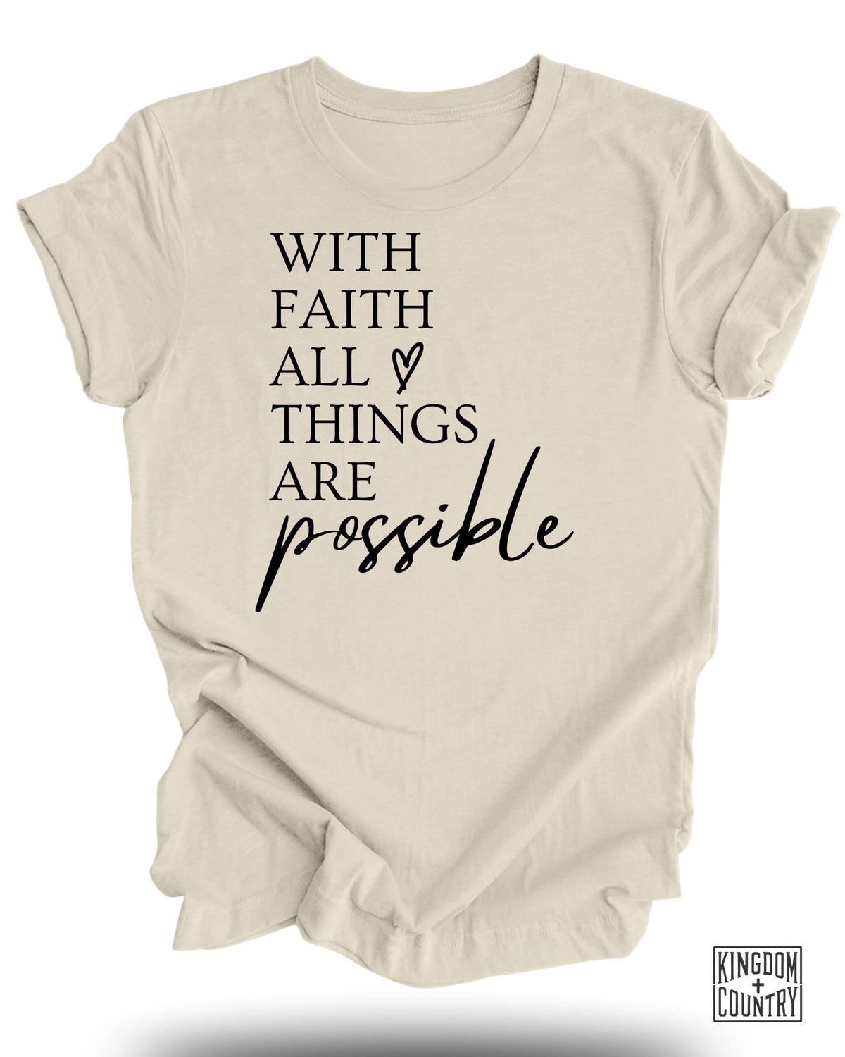 With Faith All Things Are Possible T-Shirt