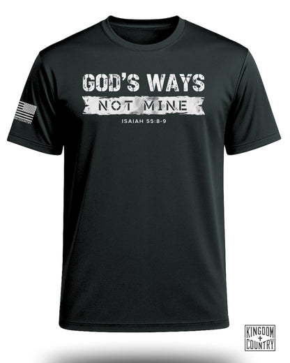 God's Ways Not Mine Performance Shirt