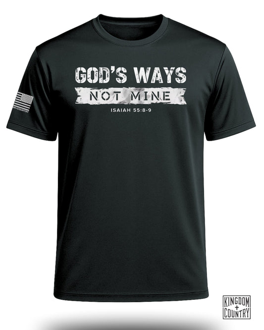 God's Ways Not Mine Performance Shirt
