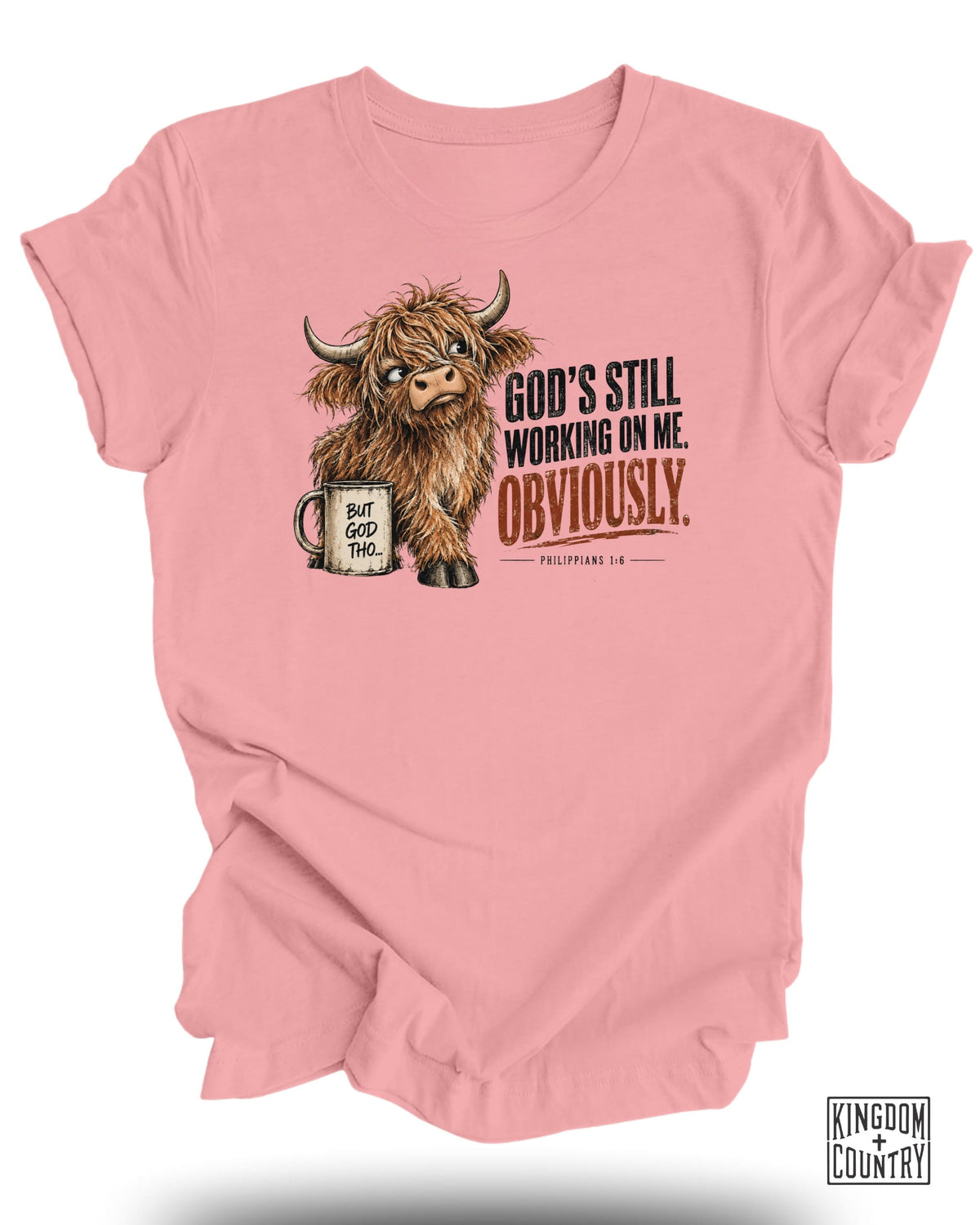 Gods Still Working On Me T-Shirt