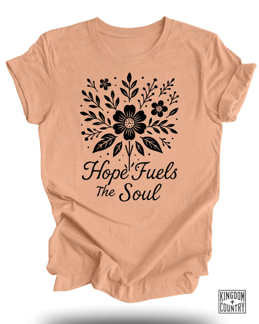 Hope Fuels The Soul T-Shirt