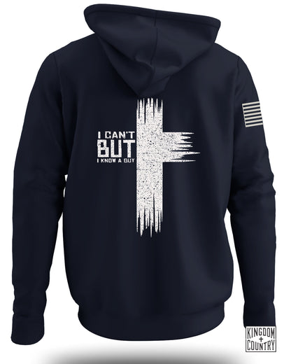 I Can't But I Know a Guy Hoodie