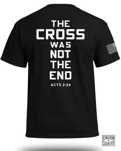 The Cross Was Not the End T-Shirt