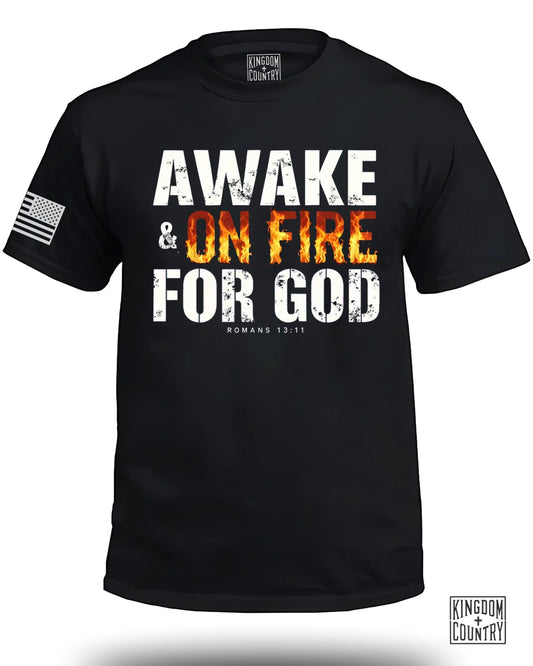 Awake & On Fire For GOD T-Shirt