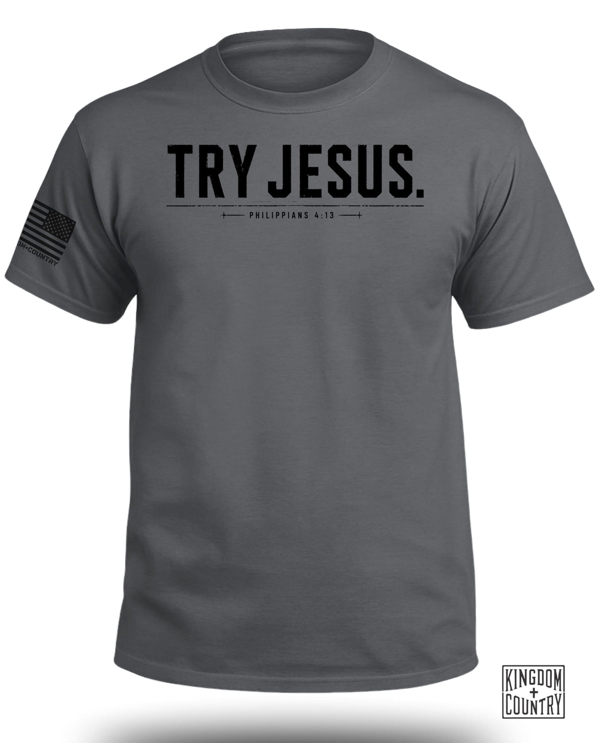 Try Jesus Philippians 4:13 T-Shirt