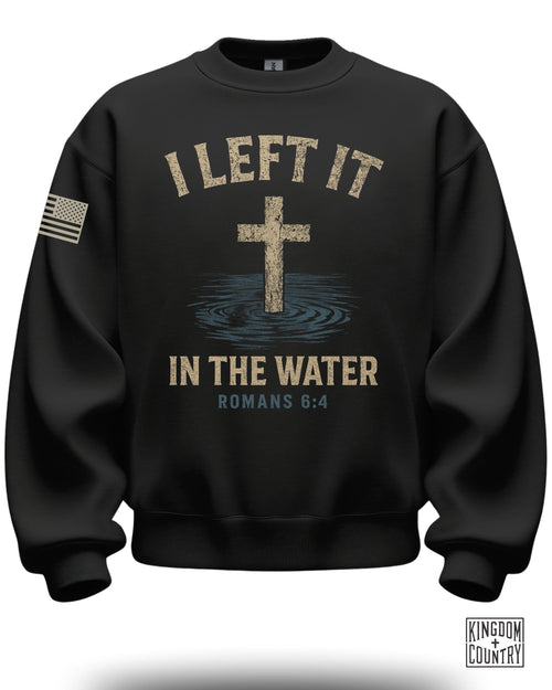 I Left It In The Water Crewneck