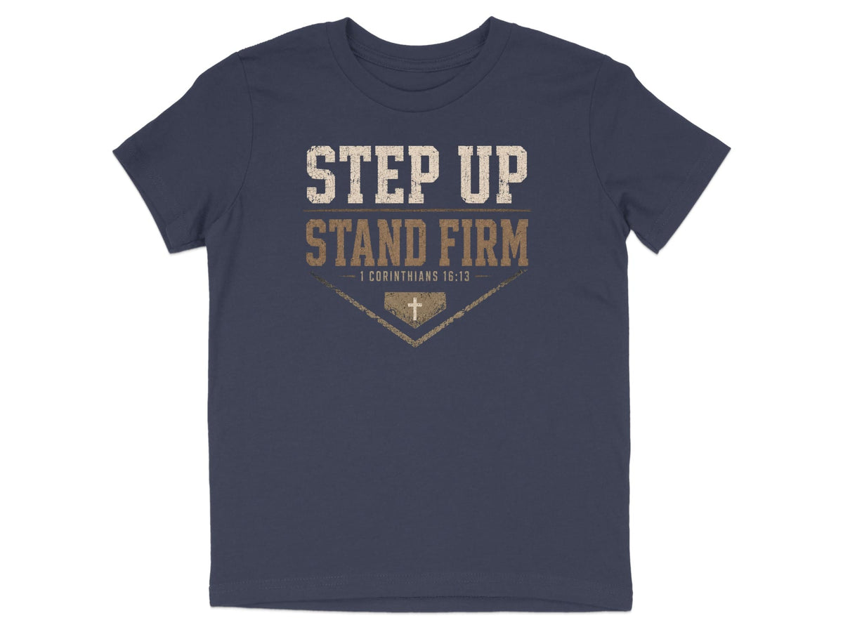 Step Up Stand Firm Baseball Youth T-Shirt