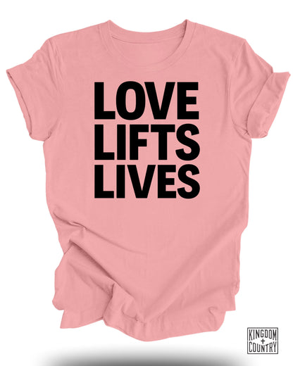 Love Lifts Lives T-Shirt