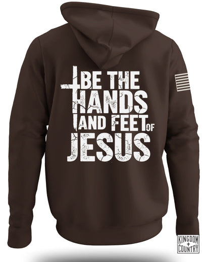 Be The Hands And Feet Of Jesus Hoodie