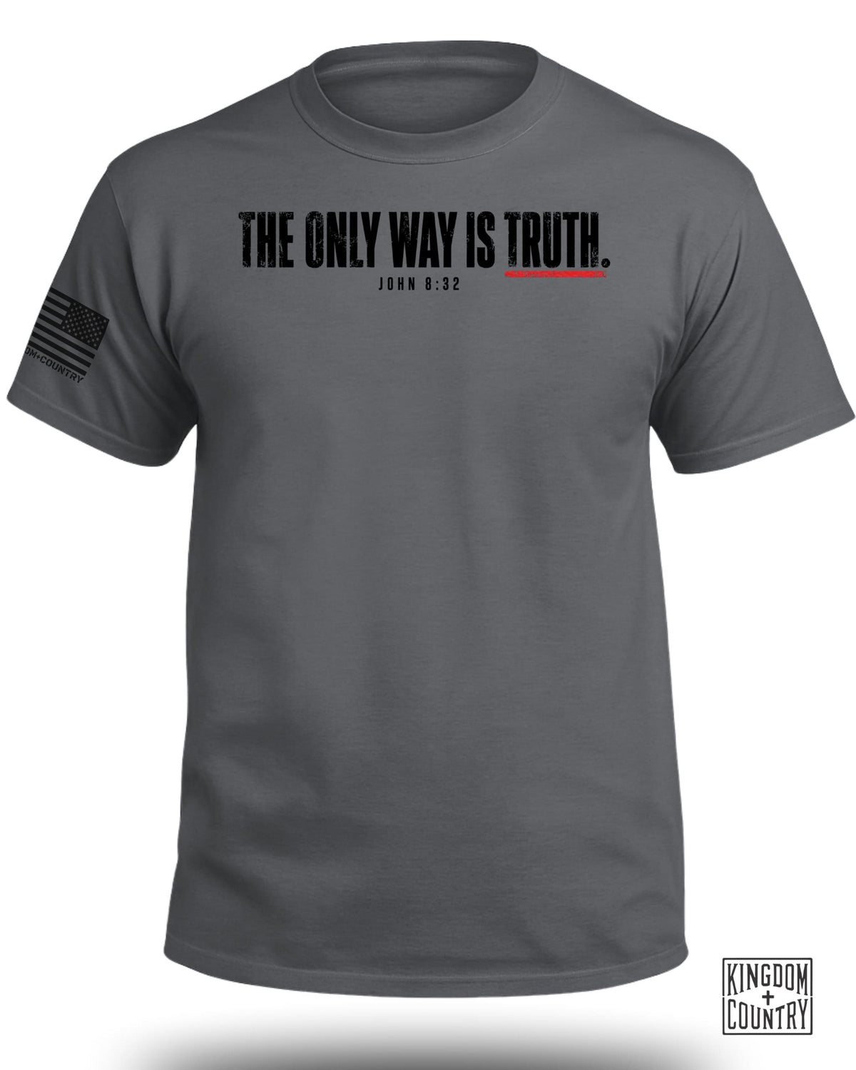The Only Way Is Truth|John 8:32 T-Shirt