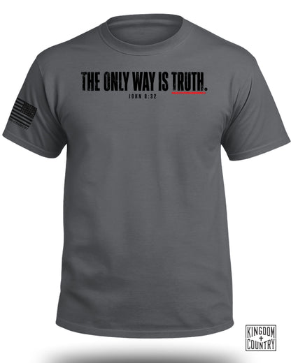 The Only Way Is Truth|John 8:32 T-Shirt