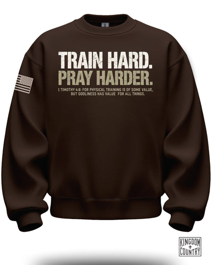Train Hard Pray Harder Crewneck