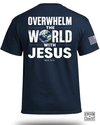 Overwhelm The World With Jesus T-Shirt
