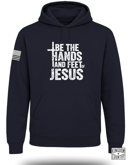Be The Hands And Feet Of Jesus Hoodie