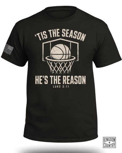 'Tis The Season He's The Reason - Basketball T-Shirt