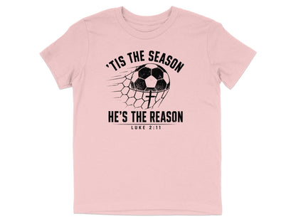 'Tis The Season He's The Reason - Soccer Youth T-Shirt
