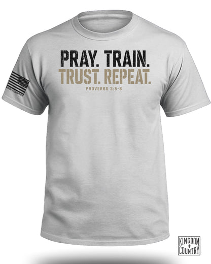 Pray. Train. Trust. Repeat T-Shirt