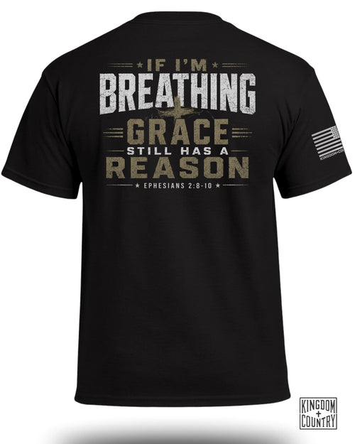 If I'm Breathing Grace Still Has a Reason T-Shirt