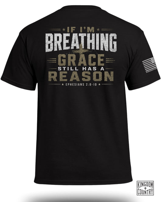 If I'm Breathing Grace Still Has a Reason T-Shirt