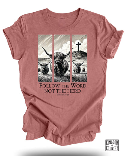 Follow the Word Not the Herd Christian T-Shirt