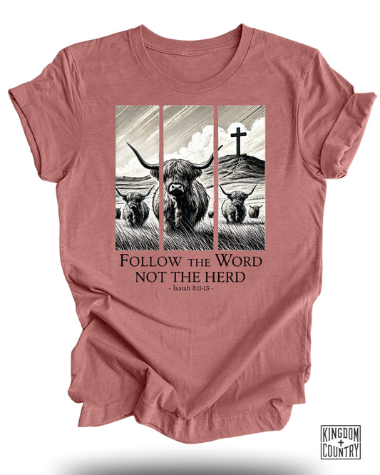Follow the Word Not the Herd Christian T-Shirt