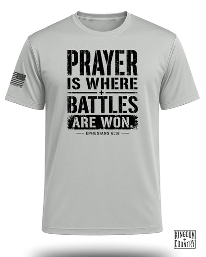 Prayer Is Where Battles Are Won Performance Shirt