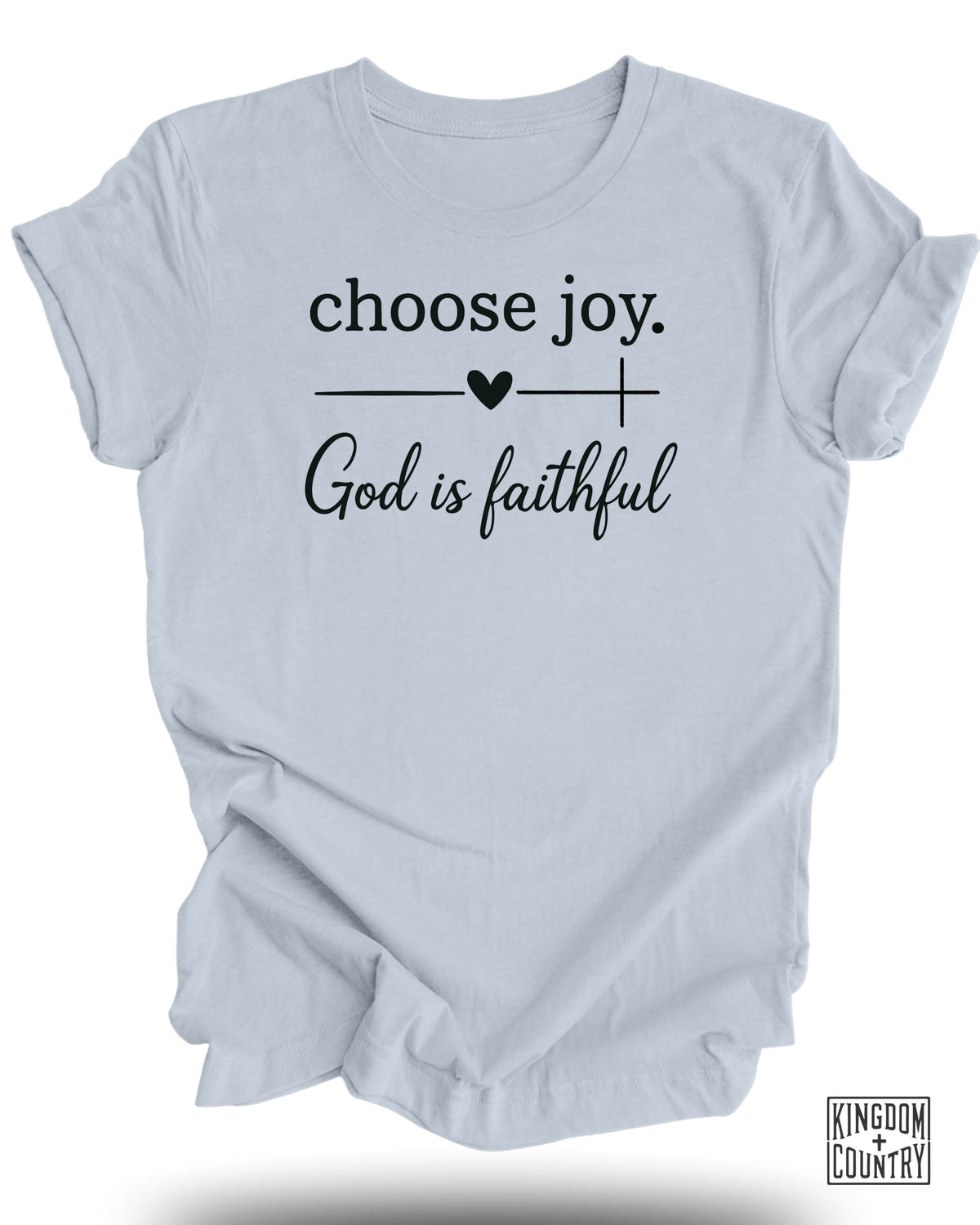 Choose Joy God Is Faithful T-Shirt