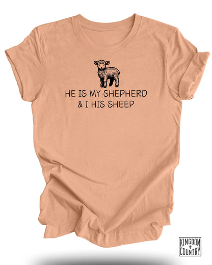 He Is My Shepherd T-Shirt