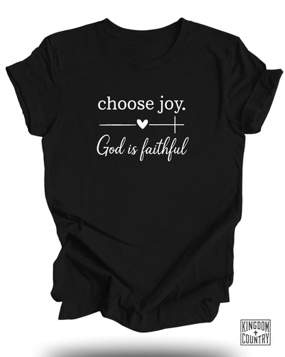 Choose Joy God Is Faithful T-Shirt
