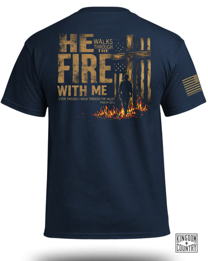 He Walks Through Fire With Me - Military Edition T-Shirt