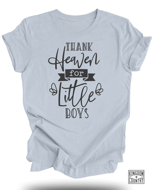 Thank Heaven For Little Boys T-Shirt