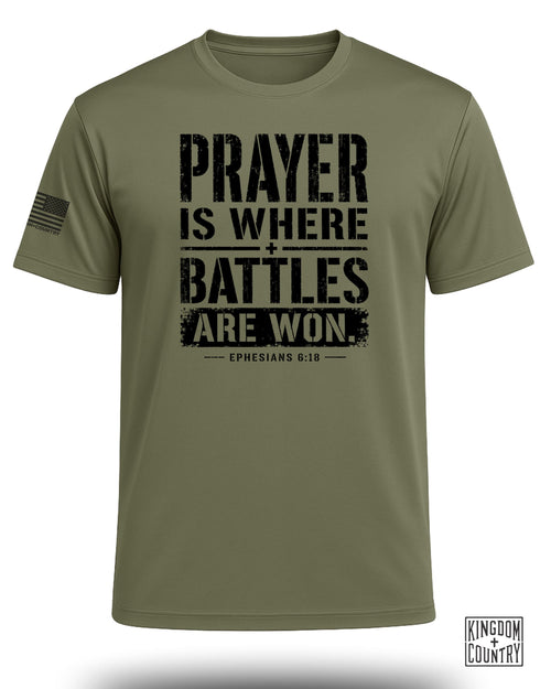 Prayer Is Where Battles Are Won Performance Shirt