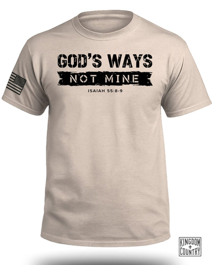 God's Ways Not Mine T-Shirt