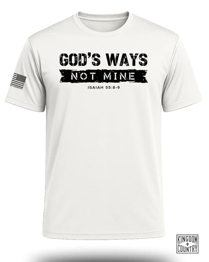 God's Ways Not Mine Performance Shirt