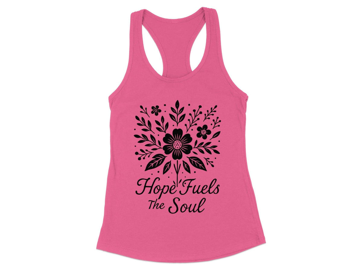 Hope Fuels The Soul Racerback Tank