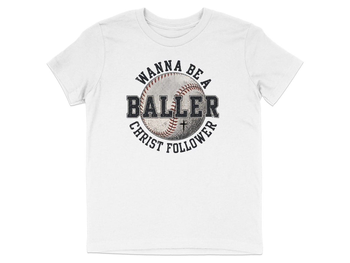 Wanna Be a Baller Christ Follower Youth T-Shirt