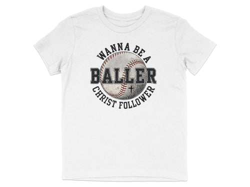 Wanna Be a Baller Christ Follower Youth T-Shirt