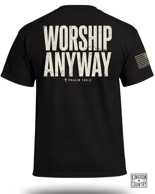 Worship Anyway T-Shirt (Dual sided)