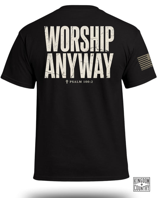 Worship Anyway T-Shirt (Dual sided)
