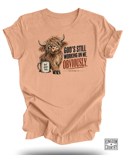 Gods Still Working On Me T-Shirt