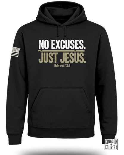 No Excuses Just Jesus Hoodie