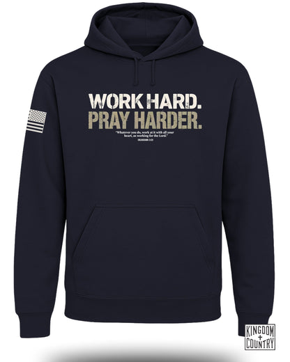 Work Hard Pray Harder Hoodie