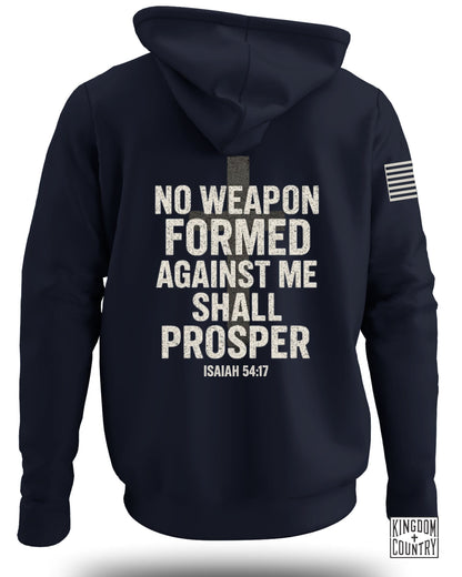No Weapon Formed Against Me Shall Prosper Hoodie