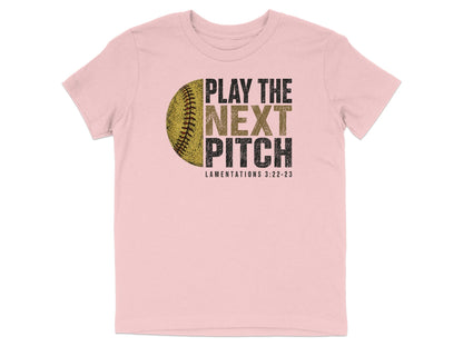 Play The Next Pitch Softball Youth T-Shirt