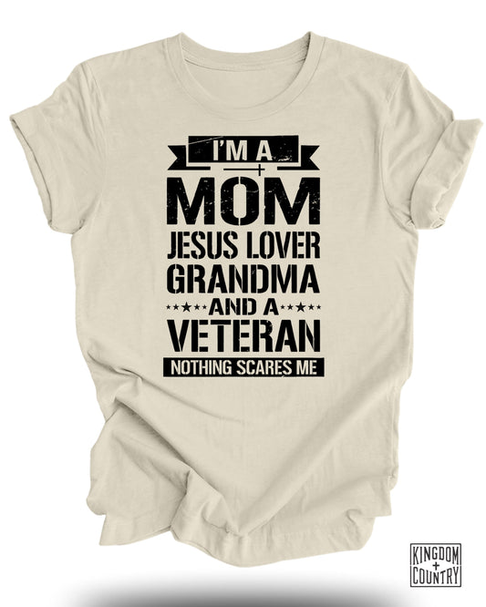 I'm A Mom-Jesus Lover-Grandma-Veteran T-Shirt