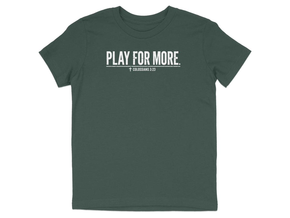 Play For More Colossians 3:23 Youth T-Shirt