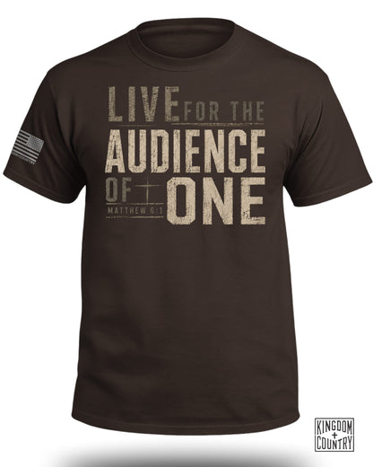 Live for the Audience of One T-Shirt