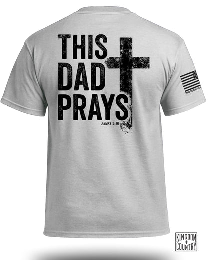 This Dad Prays T-Shirt