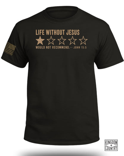 Life Without Jesus 1 Star Review T-Shirt
